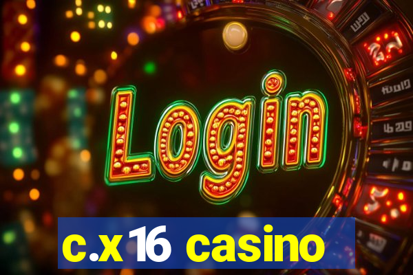 c.x16 casino